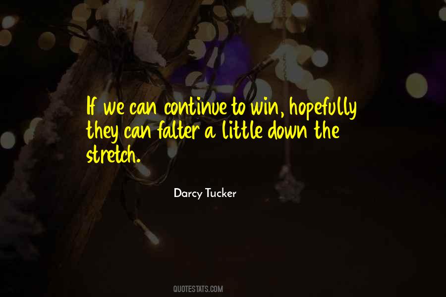 Darcy Tucker Quotes #404086