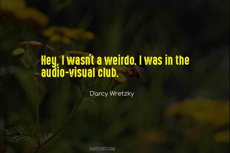 D'arcy Wretzky Quotes #1833220