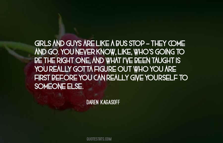 Daren Kagasoff Quotes #1134455