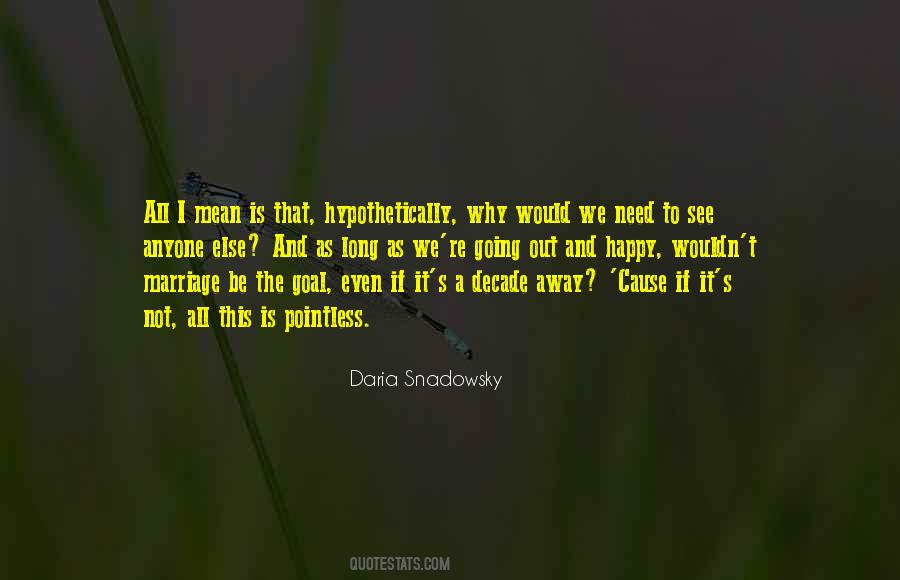 Daria Snadowsky Quotes #1301116