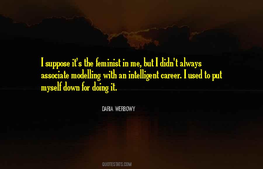 Daria Werbowy Quotes #424786