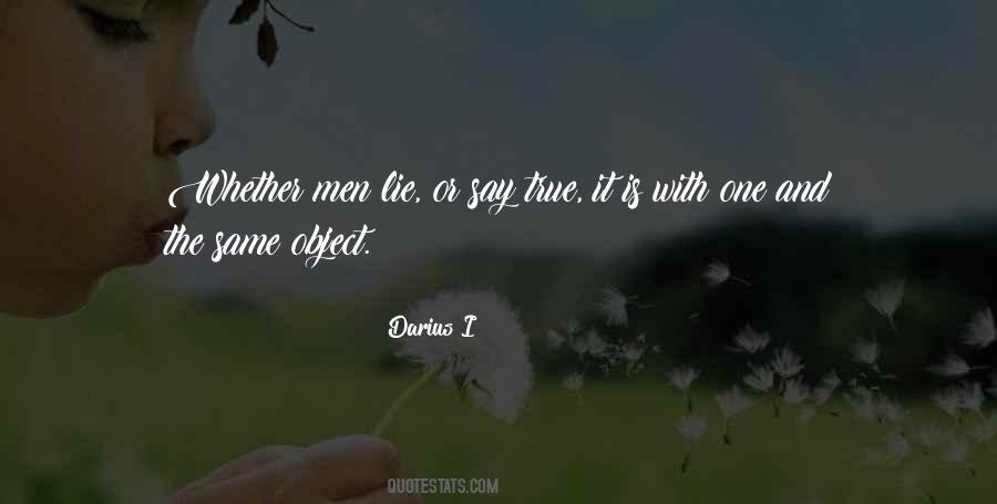 Darius I Quotes #1022289 Darius I Quotes #1022289