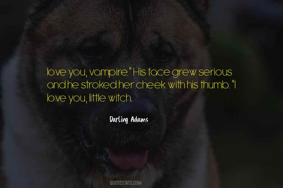 Darling Adams Quotes #1422282 Darling Adams Quotes #1422282
