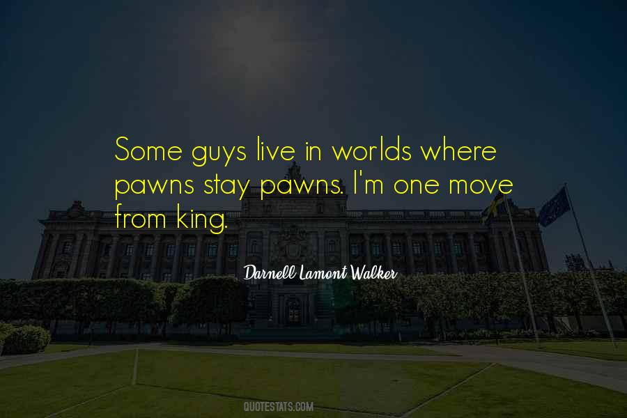 Darnell Lamont Walker Quotes #467268