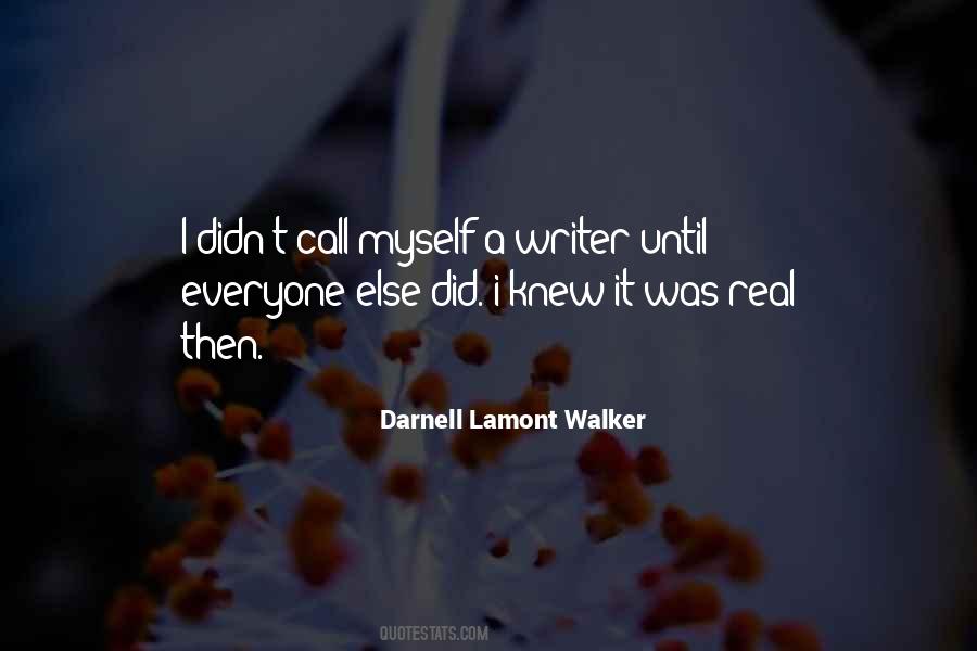 Darnell Lamont Walker Quotes #642097