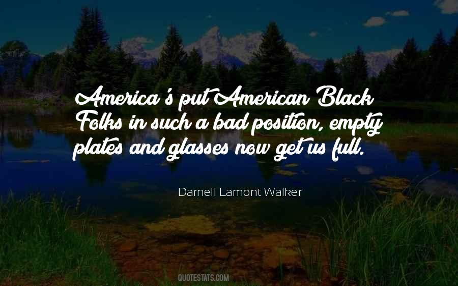 Darnell Lamont Walker Quotes #789645