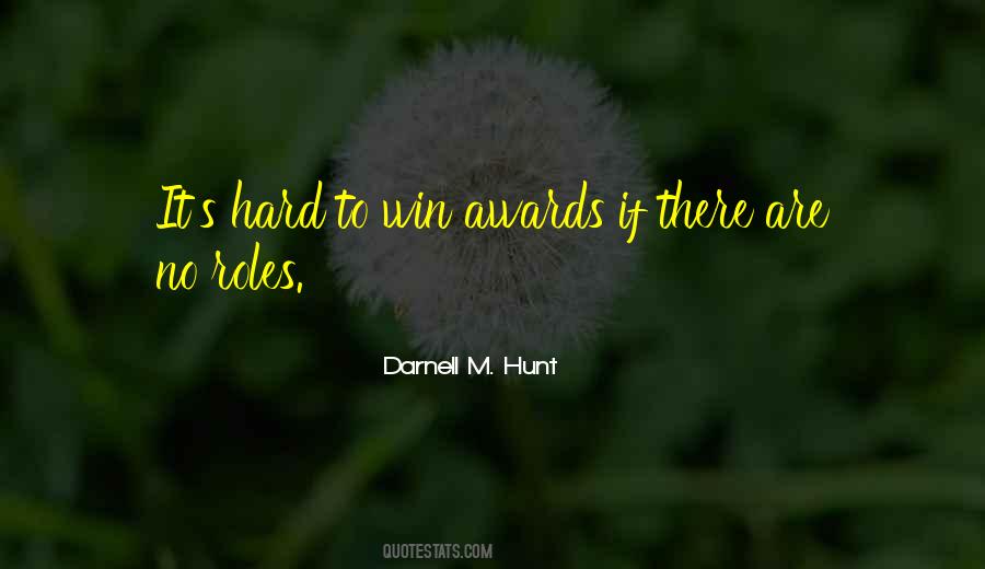 Darnell M. Hunt Quotes #1584813