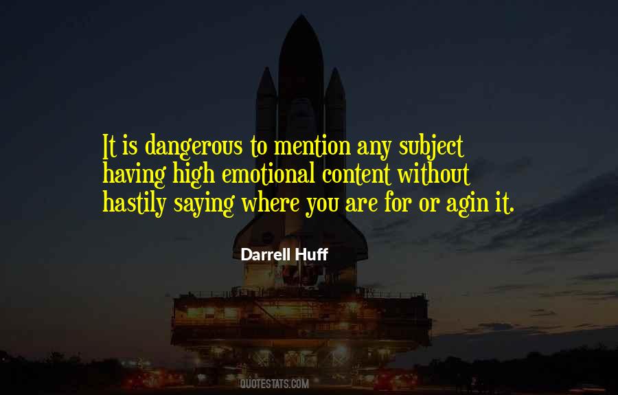 Darrell Huff Quotes #508984