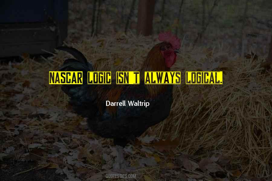 Darrell Waltrip Quotes #331611