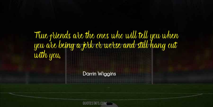 Darrin Wiggins Quotes #366802