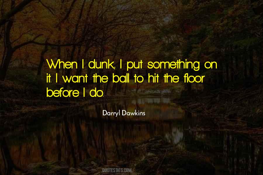 Darryl Dawkins Quotes #732960