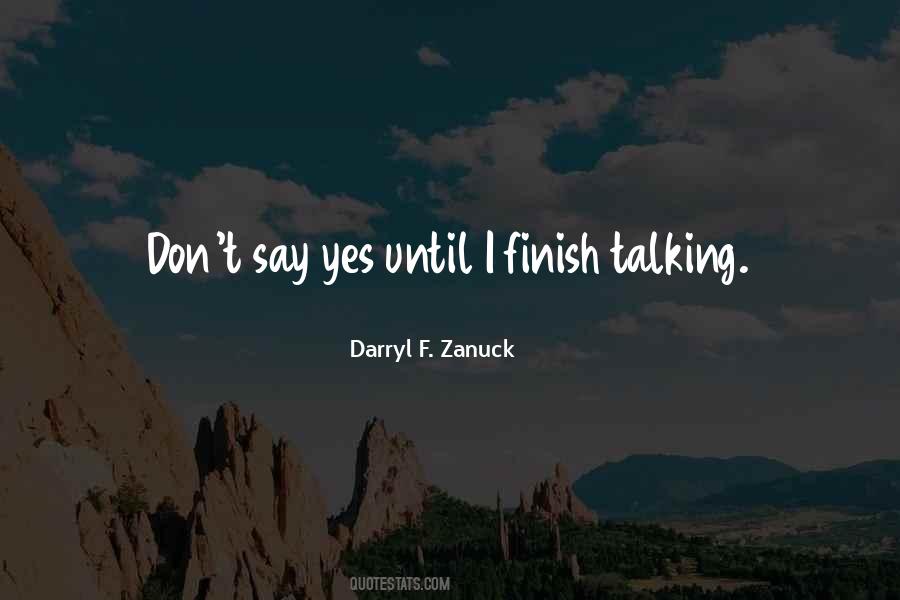 Darryl F. Zanuck Quotes #1539598