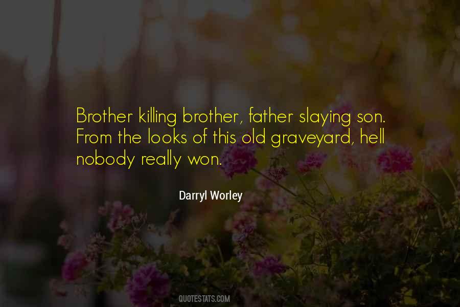 Darryl Worley Quotes #1020260