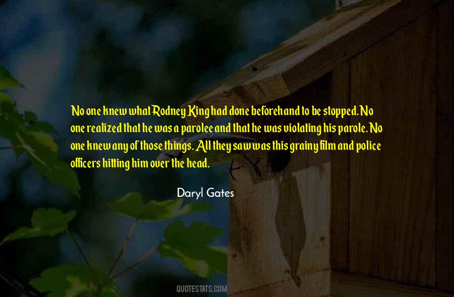 Daryl Gates Quotes #1125522