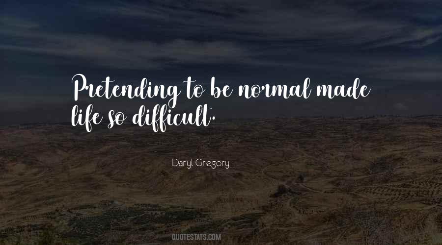 Daryl Gregory Quotes #1383690