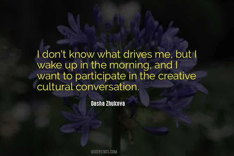 Dasha Zhukova Quotes #1118421
