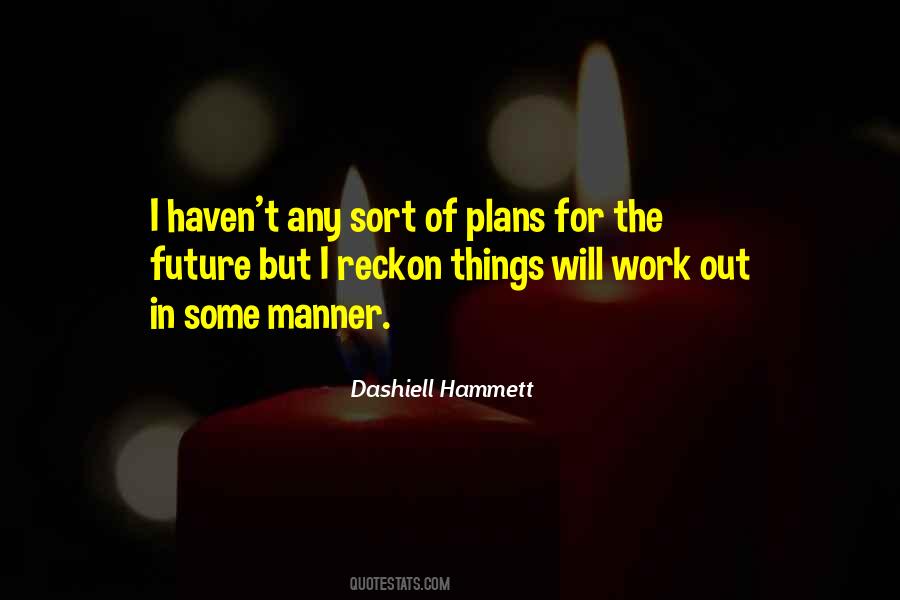 Dashiell Hammett Quotes #1316237