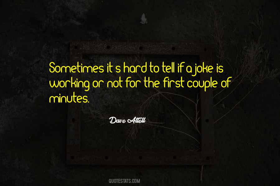 Dave Attell Quotes #1606062