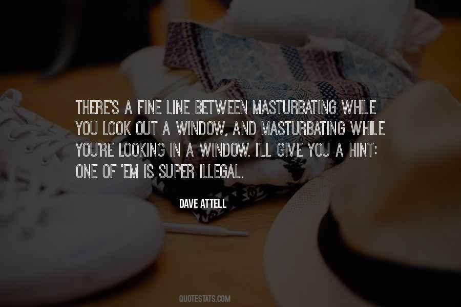 Dave Attell Quotes #1737921