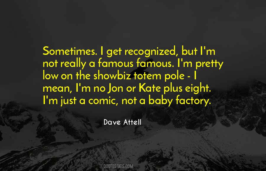 Dave Attell Quotes #1850740
