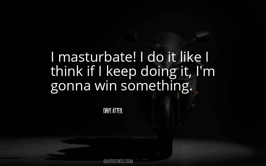 Dave Attell Quotes #717509