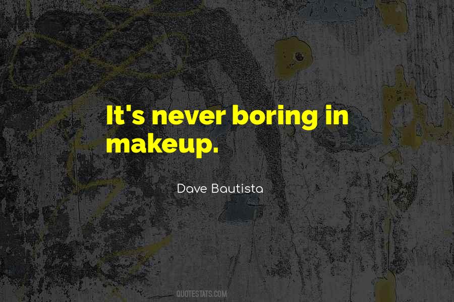 Dave Bautista Quotes #1180594