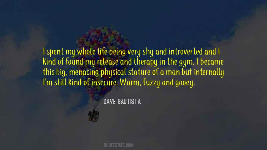 Dave Bautista Quotes #1237320