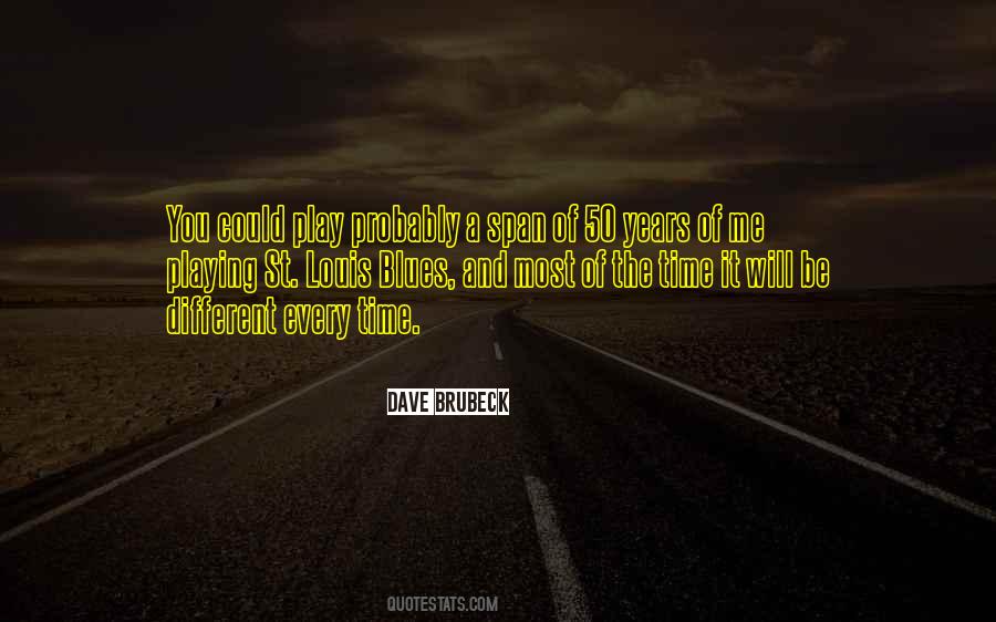 Dave Brubeck Quotes #1277792