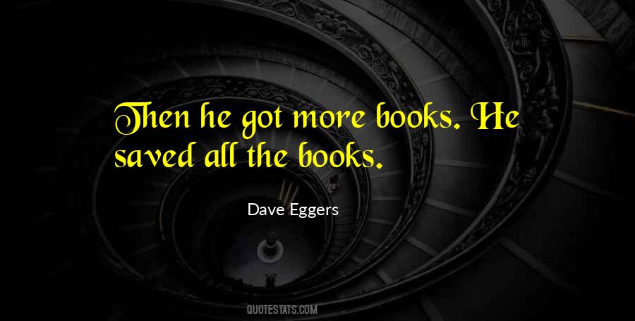 Dave Eggers Quotes #997577