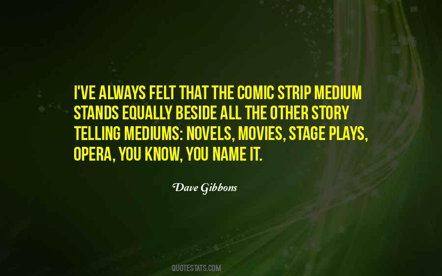 Dave Gibbons Quotes #299415