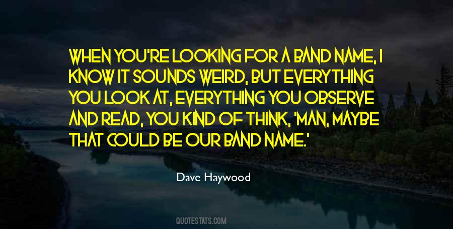 Dave Haywood Quotes #965774