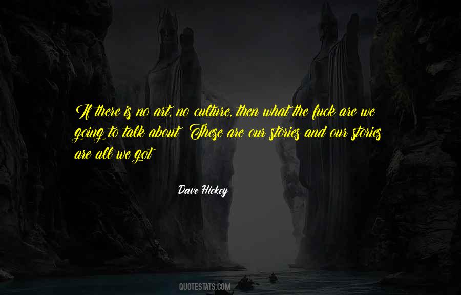 Dave Hickey Quotes #1008627