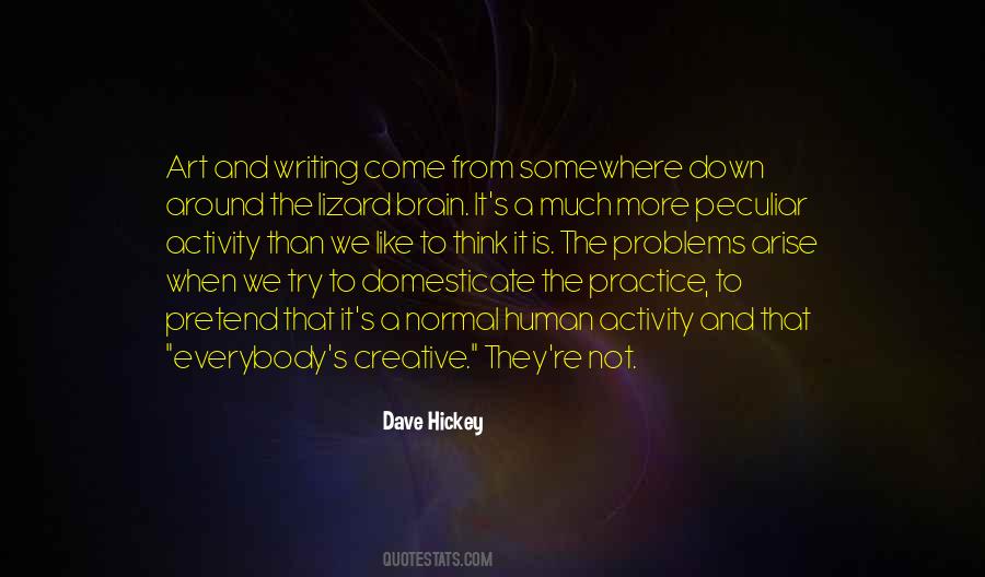 Dave Hickey Quotes #1185713