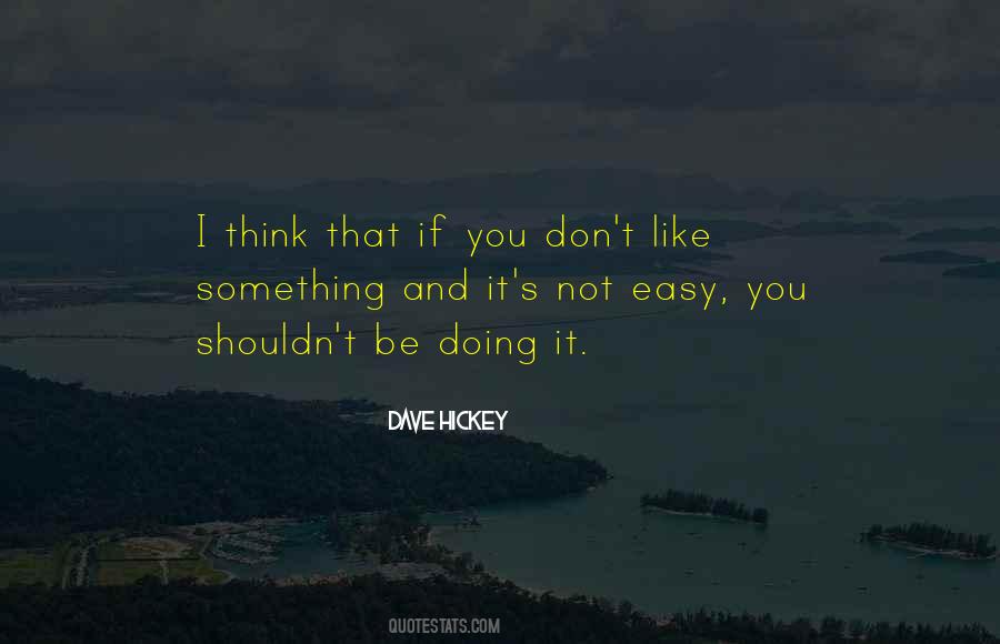 Dave Hickey Quotes #1444501