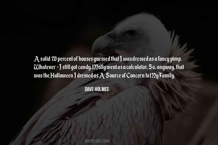 Dave Holmes Quotes #702836