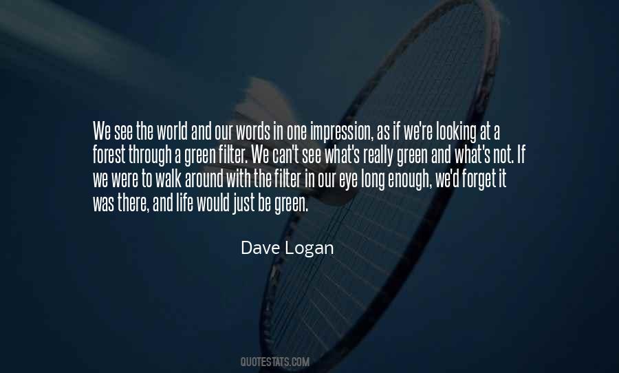 Dave Logan Quotes #1835095