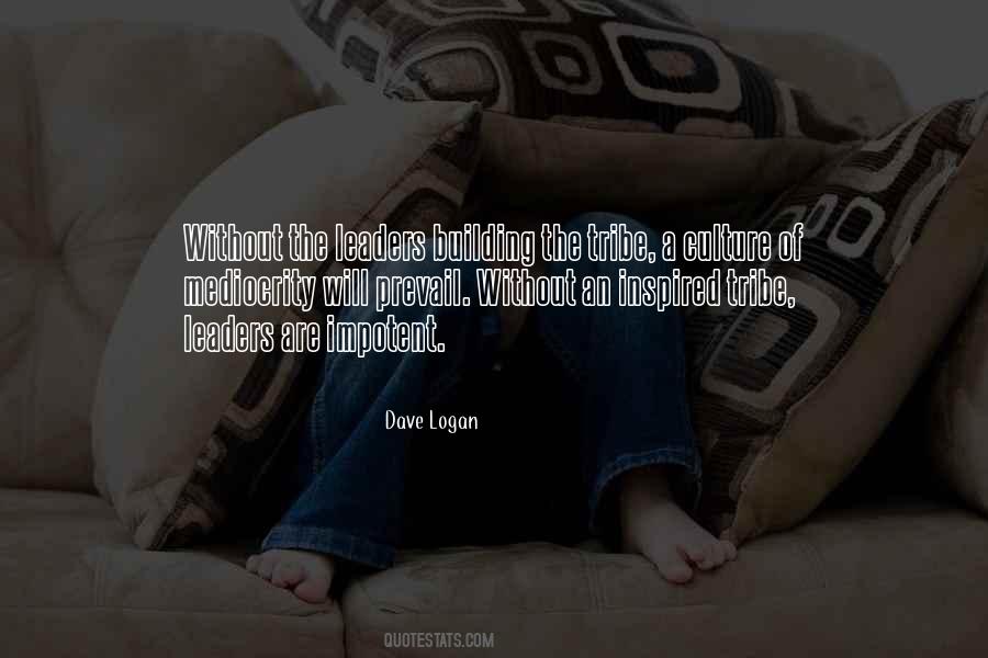 Dave Logan Quotes #881033