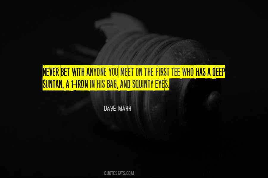 Dave Marr Quotes #1689078