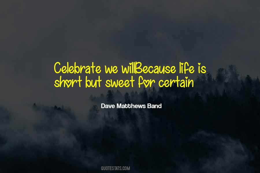 Dave Matthews Band Quotes #1172290