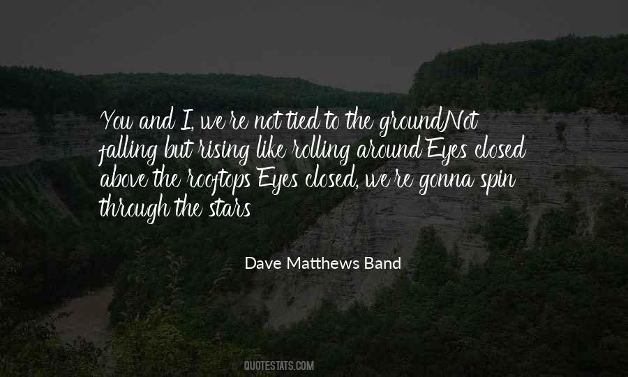 Dave Matthews Band Quotes #1216235