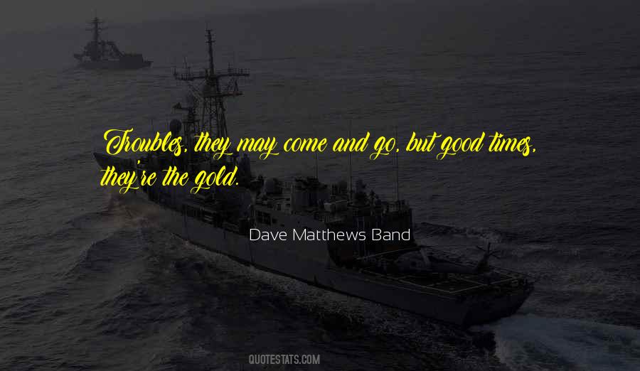 Dave Matthews Band Quotes #1642536