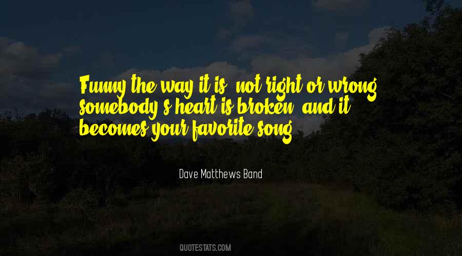 Dave Matthews Band Quotes #193726