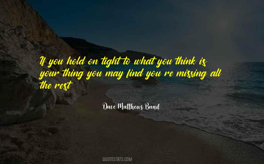 Dave Matthews Band Quotes #427704