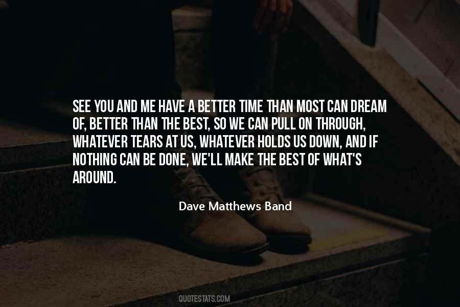 Dave Matthews Band Quotes #53095