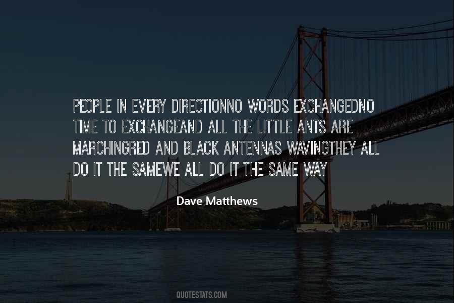 Dave Matthews Quotes #1002658