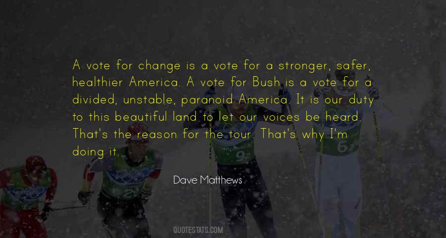 Dave Matthews Quotes #1461315