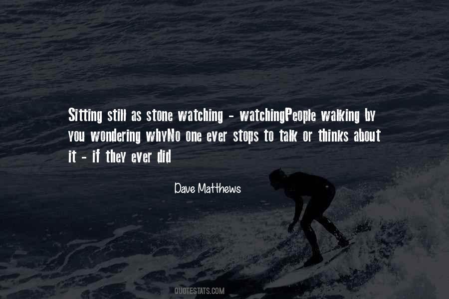 Dave Matthews Quotes #1477706