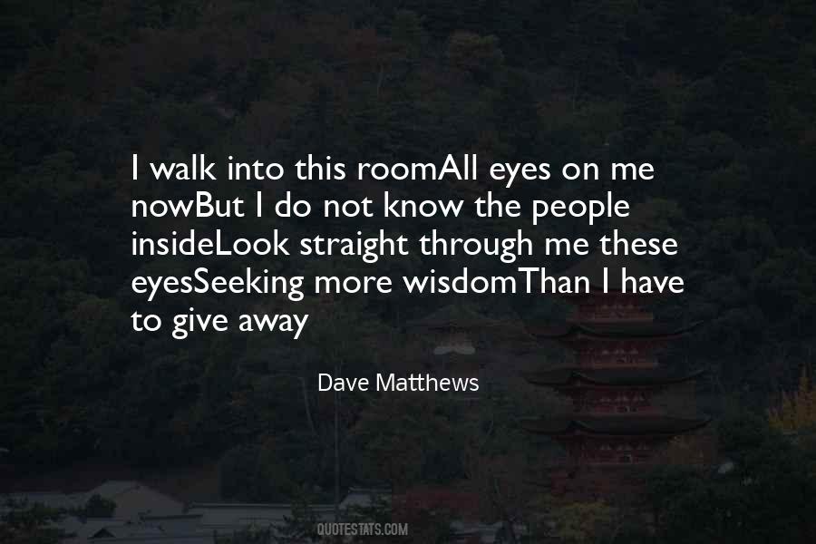 Dave Matthews Quotes #1706134