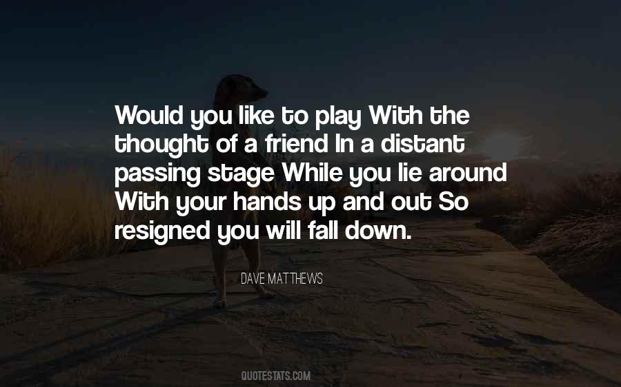 Dave Matthews Quotes #1739078