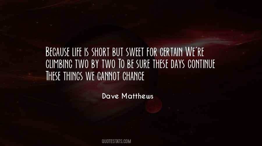 Dave Matthews Quotes #1767884
